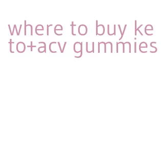 where to buy keto+acv gummies