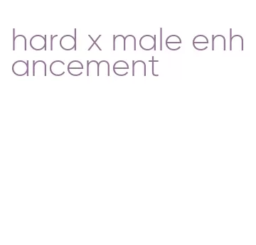 hard x male enhancement