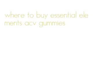 where to buy essential elements acv gummies