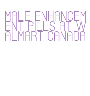 male enhancement pills at walmart canada