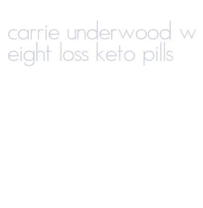 carrie underwood weight loss keto pills