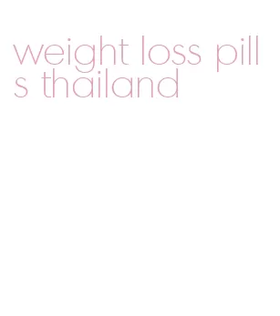 weight loss pills thailand