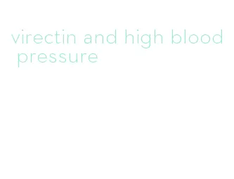 virectin and high blood pressure