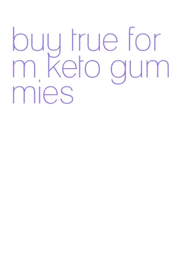 buy true form keto gummies