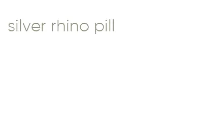 silver rhino pill