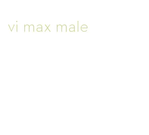 vi max male