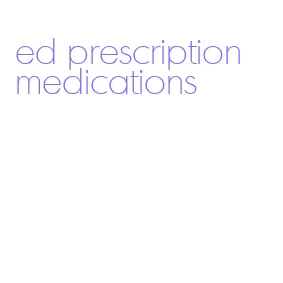 ed prescription medications