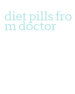 diet pills from doctor