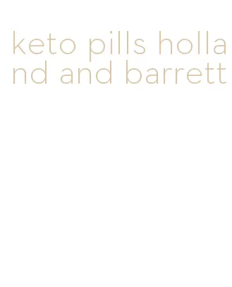 keto pills holland and barrett