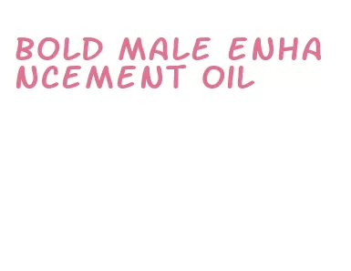 bold male enhancement oil