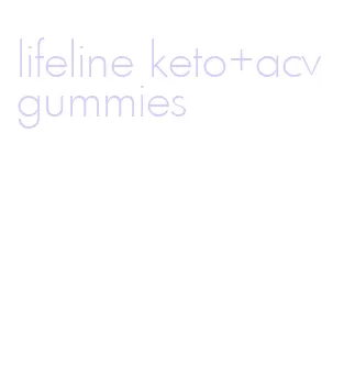 lifeline keto+acv gummies