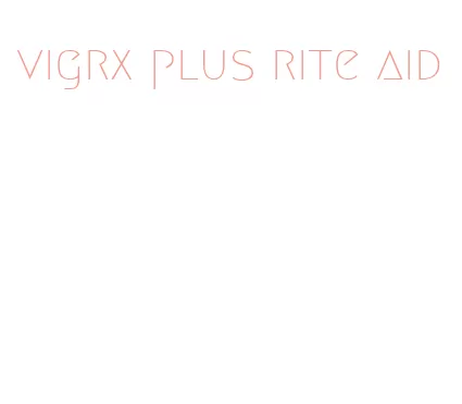 vigrx plus rite aid