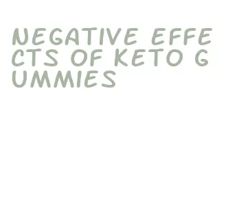negative effects of keto gummies
