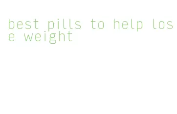 best pills to help lose weight