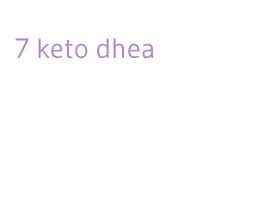 7 keto dhea