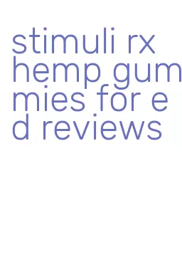 stimuli rx hemp gummies for ed reviews