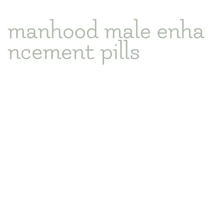 manhood male enhancement pills