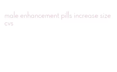 male enhancement pills increase size cvs