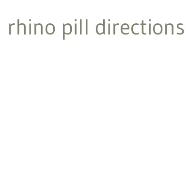 rhino pill directions