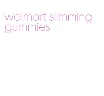 walmart slimming gummies