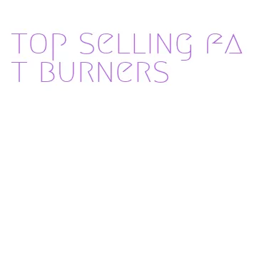 top selling fat burners
