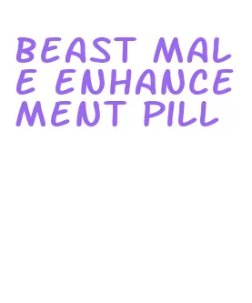 beast male enhancement pill