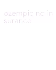 ozempic no insurance