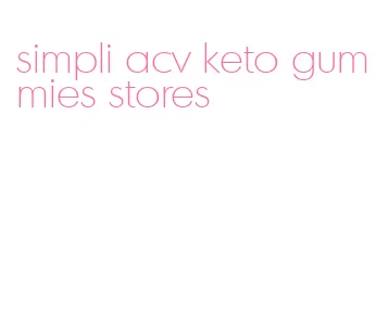 simpli acv keto gummies stores