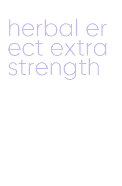 herbal erect extra strength