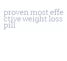 proven most effective weight loss pill