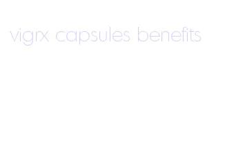 vigrx capsules benefits