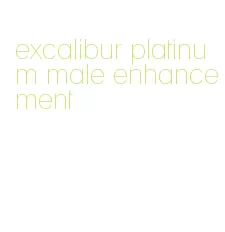 excalibur platinum male enhancement