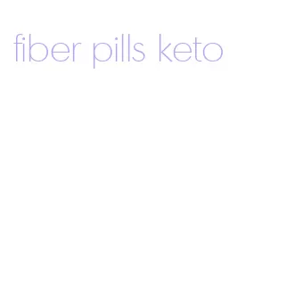 fiber pills keto