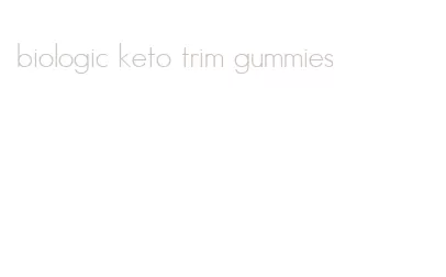 biologic keto trim gummies