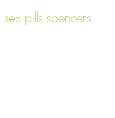 sex pills spencers