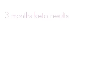 3 months keto results
