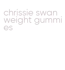 chrissie swan weight gummies