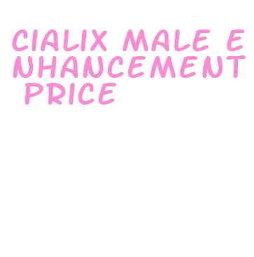 cialix male enhancement price