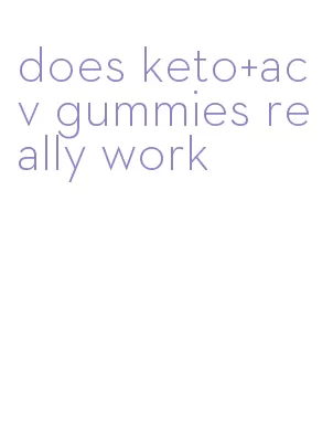 does keto+acv gummies really work