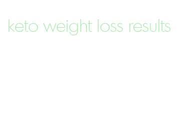 keto weight loss results