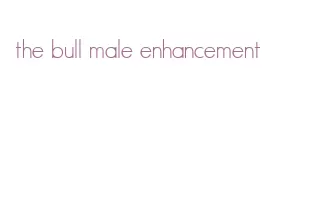 the bull male enhancement