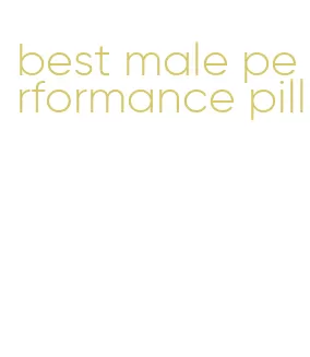 best male performance pill