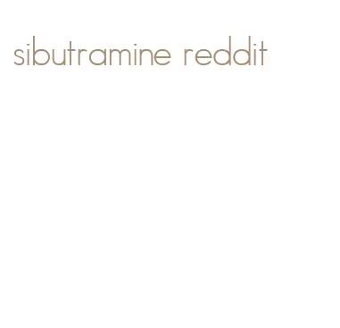 sibutramine reddit
