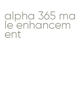 alpha 365 male enhancement