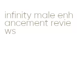 infinity male enhancement reviews