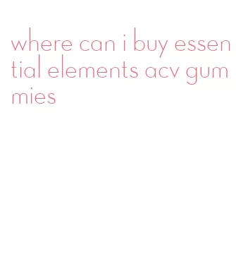 where can i buy essential elements acv gummies