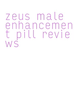 zeus male enhancement pill reviews