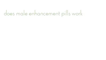 does male enhancement pills work