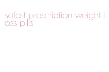 safest prescription weight loss pills