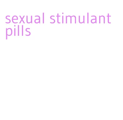 sexual stimulant pills